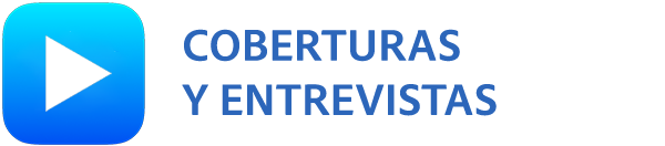 Coberturas y entrevistas